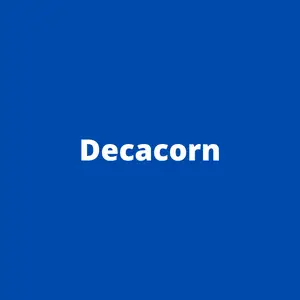 Decacorn Company Meaning + Decacorn Company List